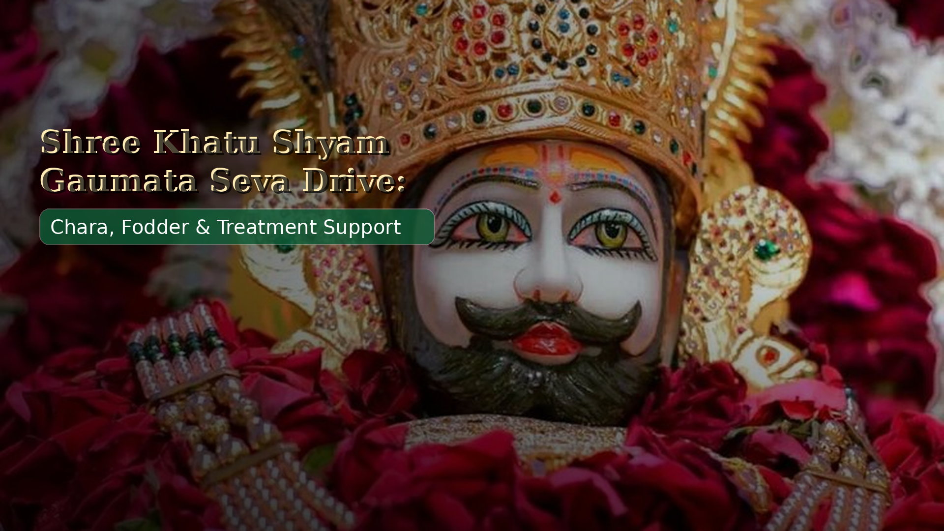 Shree Khatu Shyam Gaumata Poshan and Upchar Seva